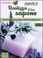 Ebook Realizza il tuo sapone vol.2 di Manuela Cecchetti edito da Area51 Publishing