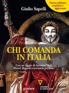 Ebook Chi comanda in Italia? (Nuova edizione) Con un saggio di Antonio Pilati «Poteri dispersi e sovranità perduta» di Giulio Sapelli edito da goWare e Edizioni Angelo Guerini e Associati