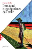 Ebook Immagini e testimonianze dall'esilio di Franco Rella edito da Jaca Book