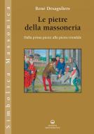 Ebook Le pietre della massoneria di René Désaguliers edito da Edizioni Mediterranee