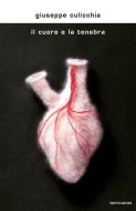 Ebook Il cuore e la tenebra di Culicchia Giuseppe edito da Mondadori