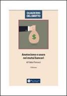 Ebook Anatocismo e ususra nei mutui bancari di Fabio Fiorucci edito da Altalex
