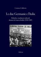 Ebook Le due Germanie e l’Italia di Costanza Calabretta edito da Viella Libreria Editrice