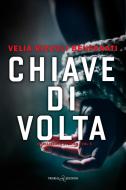 Ebook Chiave di volta di Velia Rizzoli Benfenati edito da Triskell Edizioni