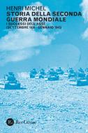 Ebook Storia della Seconda Guerra Mondiale vol. 1 di Henri Michel edito da Res Gestae