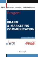 Progetti di brand & marketing communication Progetti di brand & marketing communication