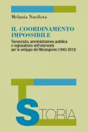Ebook Il coordinamento impossibile di Melania Nucifora edito da Franco Angeli Edizioni