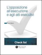 Ebook L'opposizione all'esecuzione e agli atti esecutivi di Paolo Marini edito da Altalex