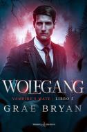 Ebook Wolfgang di Grae Bryan edito da Triskell Edizioni