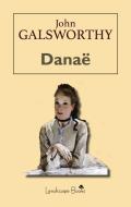 Ebook Danaë di John Galsworthy edito da Landscape Books