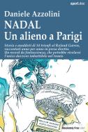 Ebook NADAL  Un alieno a Parigi di Daniele Azzolini edito da Absolutely Free