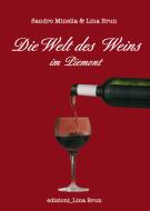 Ebook Die Welt des Weins im Piemont di Lina Brun edito da Edizioni Lina Brun