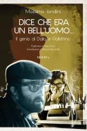 Ebook Dice che era un bell'uomo... di Massimo Iondini edito da Minerva