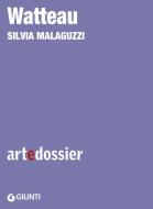 Ebook Watteau di Malaguzzi Silvia edito da Giunti