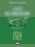 Ebook Viaggio nell’innovazione. Dentro gli ecosistemi del cambiamento globale di Roberto Panzarani edito da goWare e Edizioni Angelo Guerini e Associati