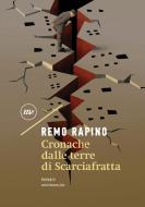 Ebook Cronache dalla terre di Scarciafratta di Rapino Remo edito da minimum fax