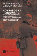 Ebook Non bisogna perdonare di W. Mikhailov, V. Romanovski edito da Res Gestae