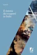 Ebook Il sistema dei trasporti in Italia di AAVV edito da Bibliotheka