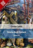 Ebook Storia degli italiani. Tomo IX di Cesare Cantù edito da E-text