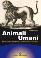 Ebook Animali umani di Frank Hamel edito da Edizioni Mediterranee