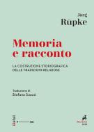 Ebook Memoria e racconto di Jörg Rüpke edito da Marietti 1820