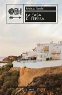 Ebook La casa di Teresa di Melissa Turchi edito da AUGH! Edizioni