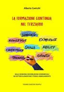 Ebook La Formazione Continua nel Terziario di Alberto Cavicchi edito da Tiemme Edizioni Digitali