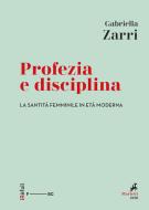 Ebook Profezia e disciplina di Gabriella Zarri edito da Marietti 1820