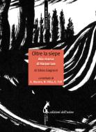 Ebook Oltre la siepe. Alla ricerca di Harper Lee di Giagnoni Silvia edito da Edizioni dell'Asino