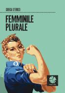 Ebook Femminile Plurale di D'Errico Giorgia edito da Round Robin Editrice
