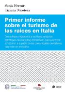 Ebook Primer informe sobre el turismo de las raíces en Italia di Sonia Ferrari, Tiziana Nicotera edito da Egea