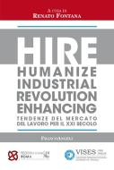 Ebook Hire - Humanize Industrial Revolution Enhancing di AA. VV. edito da Franco Angeli Edizioni