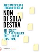Ebook Non di sola destra di Alex Bardascino, Luciano Curreri edito da Rubbettino Editore