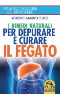 Ebook I Rimedi Naturali per depurare e curare il Fegato di Roberto Marrocchesi edito da Macro Edizioni