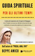 Ebook Guida Spirituale per gli ultimi tempi di Beppe Amico edito da Libera nos a malo
