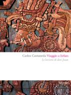 Ebook Viaggio a Ixtlan di Castaneda Carlos edito da BUR