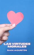 Ebook Las virtudes morales di San Agustín edito da Cervantes Digital