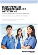 Ebook Le competenze infermieristiche e ostetriche di Maria Camera, M. Rosaria Mascolo edito da libreriauniversitaria.it