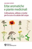 Ebook Erbe aromatiche e piante medicinali di Giacomo Superti edito da L'Età dell'Acquario