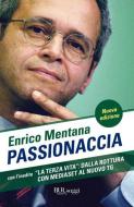 Ebook Passionaccia di Mentana Enrico edito da BUR