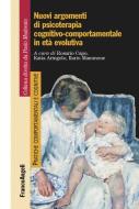 Ebook Nuovi argomenti di psicoterapia cognitivo-comportamentale in età evolutiva di AA. VV. edito da Franco Angeli Edizioni