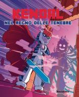 Ebook Kendal, Nel regno delle tenebre di Kendal edito da Mondadori Electa