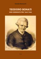 Ebook Teodoro Bonati di Daniele Biancardi edito da Tiemme Edizioni Digitali