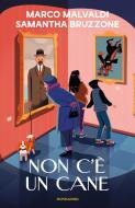 Ebook Non c'è un cane di Bruzzone Samantha, Malvaldi Marco edito da Mondadori