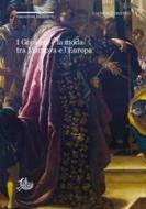 Ebook I Gonzaga e la moda tra Mantova e l’Europa di Carlo Marco Belfanti, Daniela Sogliani edito da Edizioni di Storia e Letteratura