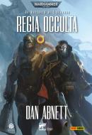 Ebook Warhammer 40.000 - Regia occulta di Dan Abnett edito da Panini Spa - Socio Unico