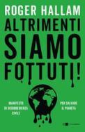 Ebook Altrimenti siamo fottuti di Roger Hallam edito da Chiarelettere