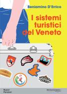 Ebook I sistemi turistici del Veneto di Beniamino D'Errico edito da libreriauniversitaria.it