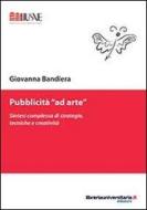 Ebook Pubblicità «ad arte» di Giovanna Bandiera edito da libreriauniversitaria.it