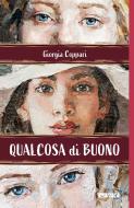 Ebook Qualcosa di buono di Giorgia Coppari edito da Itaca
